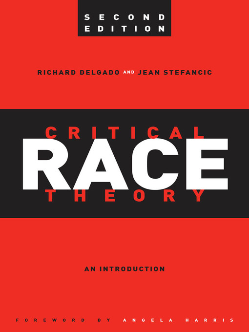 Title details for Critical Race Theory by Richard Delgado - Available